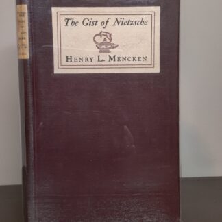The Gist of Nietzsche - Mencken, Henry L. *inscribed
