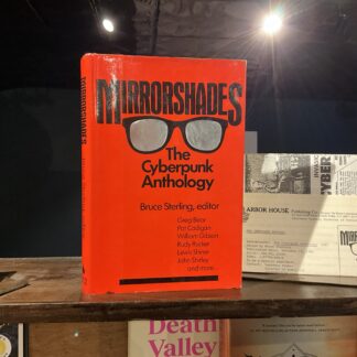 Mirrorshades: The Cyberpunk Anthology edited by Bruce Sterling