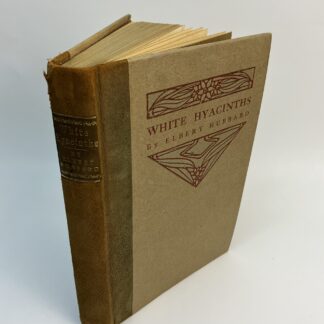 White Hyacinths by Elbert Hubbard *Roycroft Edition